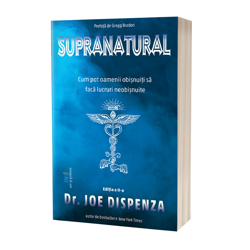 Supranatural: Cum pot oamenii obișnuiți să facă lucruri neobișnuite - Ediția a II-a