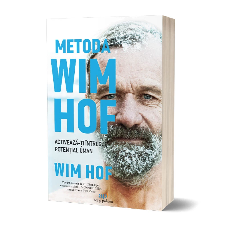 Metoda Wim Hof: Activează-ți întregul potențial uman